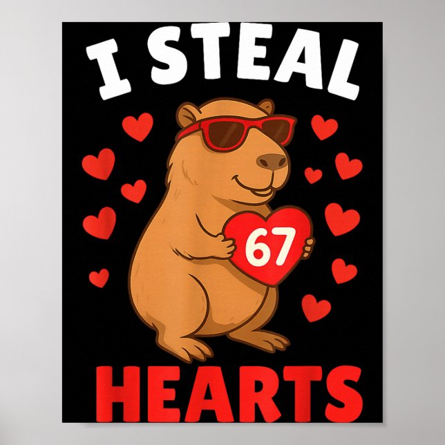I Steal 67 Hearts Valentine’s Day 67 Meme 6 7 Capy Poster (Vorne)
