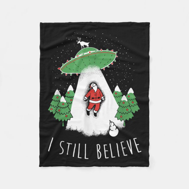 I Still Believe Santa Claus Alien Spaceship Funny  Fleecedecke (Vorderseite)