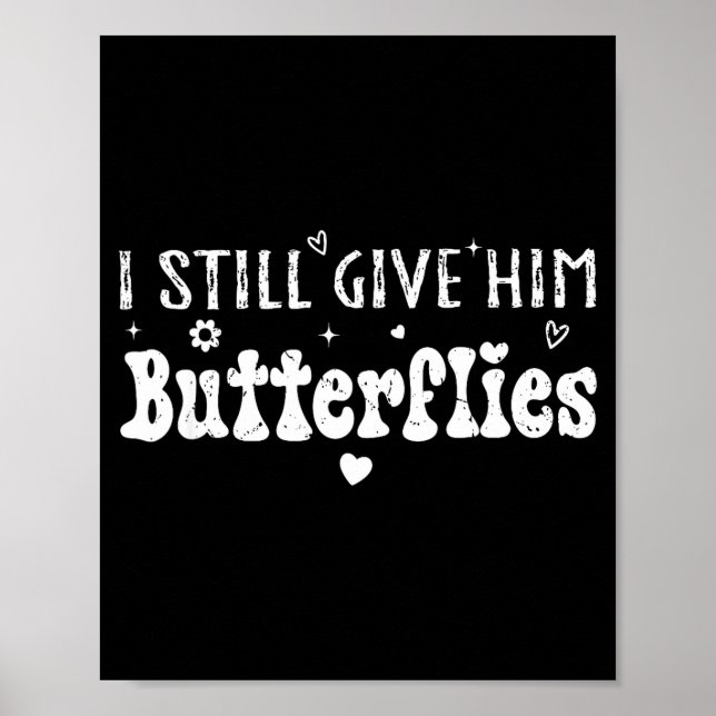 I Still Give Him Butterflies, She Means High Blood Poster (Vorne)