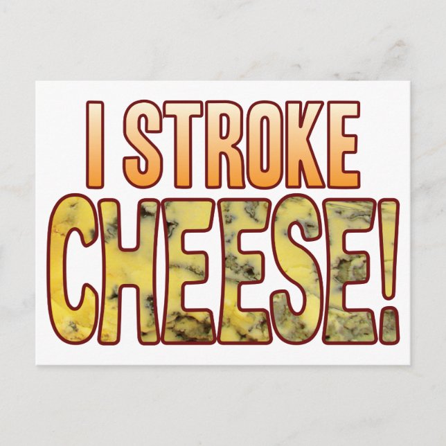I Stroke Blue Cheese Postkarte (Vorderseite)