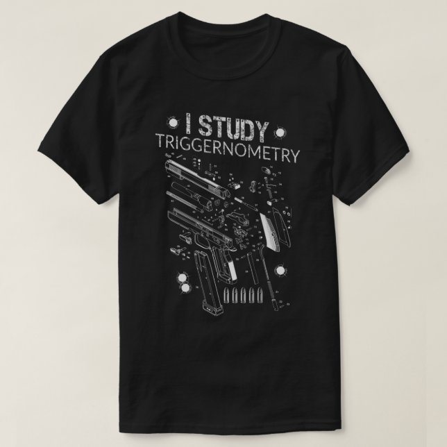 I Studie Triggerometrie Gun Second Amendment USA F T-Shirt (Design vorne)