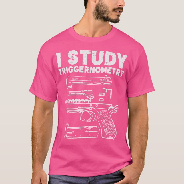 I Studie Triggerometry Cool Pro Gun Math Trigonome T-Shirt (Vorderseite)