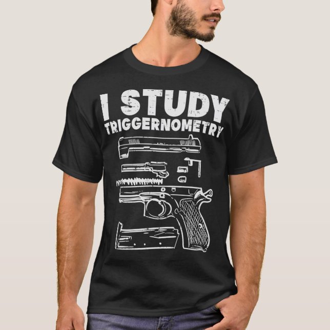 I Studium Triggerometrie Cool Pro Gun Math Geschen T-Shirt (Vorderseite)