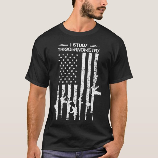 I Study Triggerometry USA Flag Pro Gun Guns BACK T-Shirt (Vorderseite)