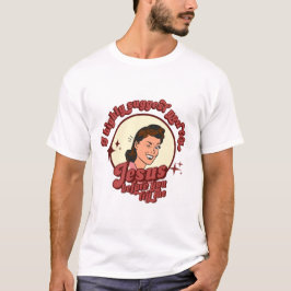 I Suggest You Try Jesus Before You Try Me  T-Shirt