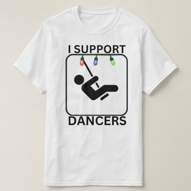 I Support Dancers T-Shirt (Design vorne)