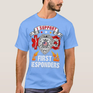 i Support First Responder T-Shirt