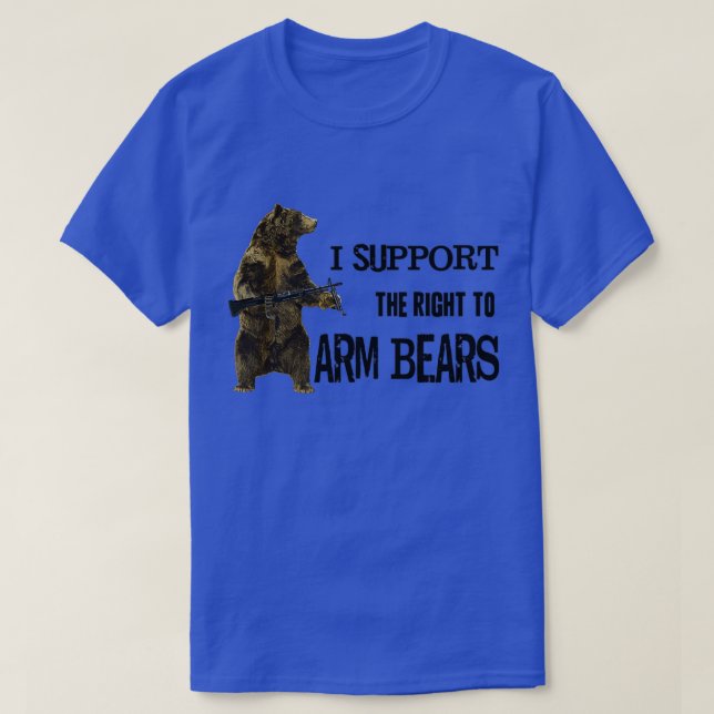 I Support the Right to Arm Bears Grizzly Bears T-Shirt (Design vorne)