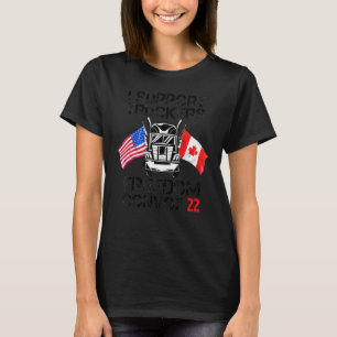 I support Truckers Freedom Convoy 2022 1 T-Shirt