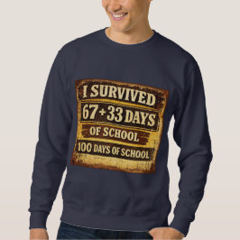 I Survived 100 Days of School Sweatshirt