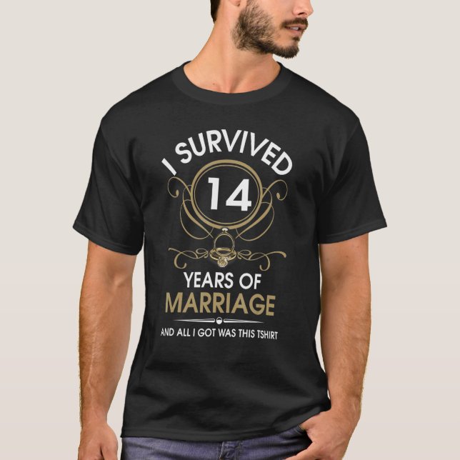 I Survived 14 Years Of Marriage 14th Wedding Anniv T-Shirt (Vorderseite)