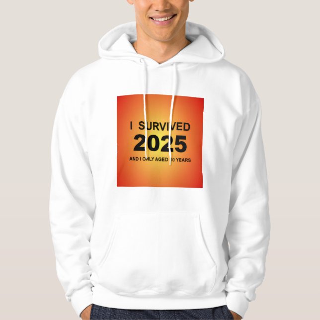 I Survived 2025 Hoodie (Vorderseite)