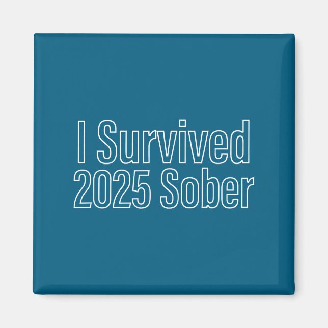 I Survived 2025 Sober Recovery Design  Magnet (Vorne)
