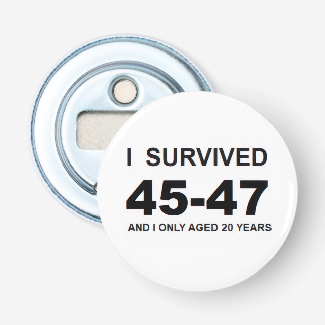 I Survived 45-47 Flaschenöffner (Vorderseite)