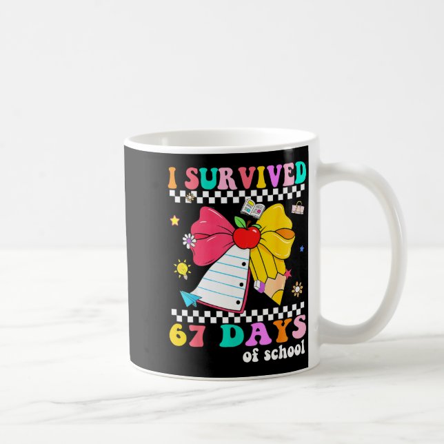 I Survived 67 Day Of School Notebook Teachers And  Kaffeetasse (Rechts)