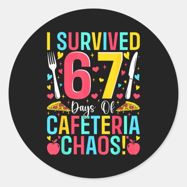 I Survived 67 Days Of Cafeteria Chaos Lunch Lady S Runder Aufkleber (Vorderseite)