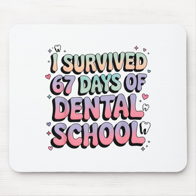 I Survived 67 Days Of Dental School Students Teach Mousepad (Vorne)