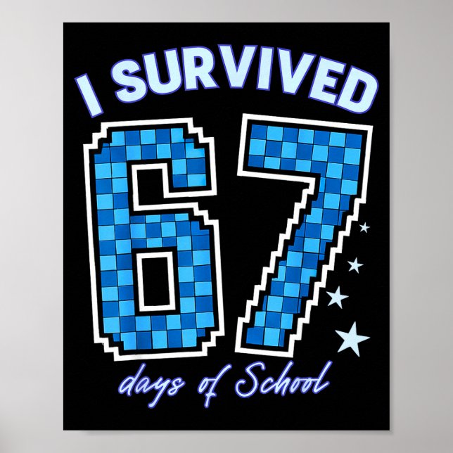 I Survived 67 Days Of School Boys Kids 100 Days Of Poster (Vorne)