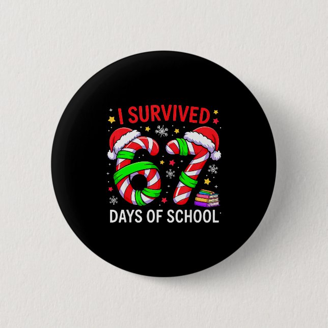 I Survived 67 Days Of School Christmas  Button (Vorderseite)
