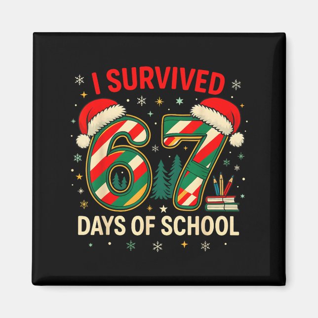 I Survived 67 Days Of School Christmas Teacher  Magnet (Vorne)