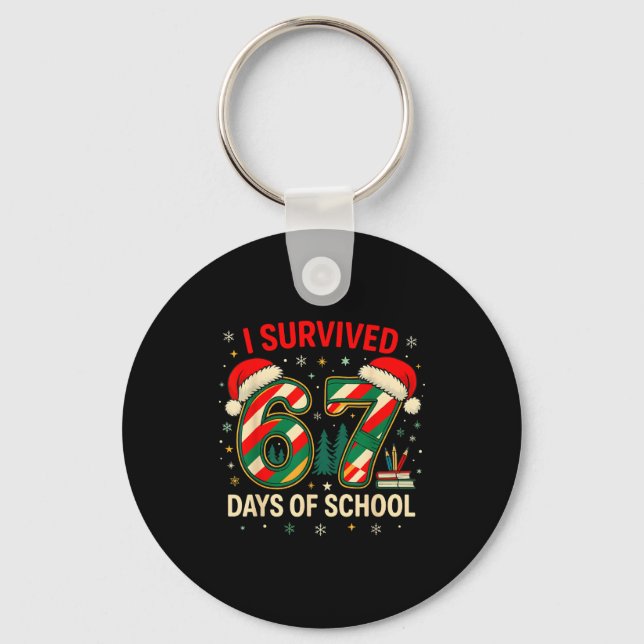 I Survived 67 Days Of School Christmas Teacher  Schlüsselanhänger (Vorderseite)