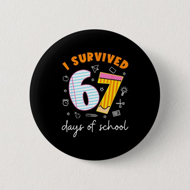 I Survived 67 Days Of School Cool Teacher Design  Button (Vorderseite)