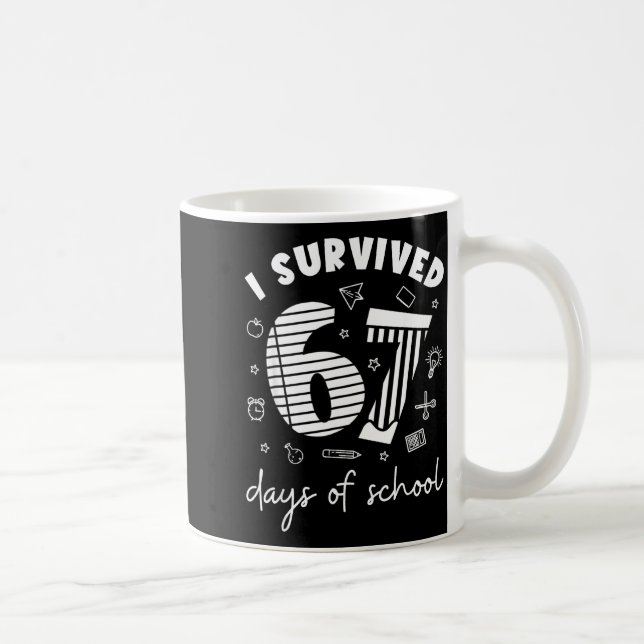 I Survived 67 Days Of School Cool Teacher Design  Kaffeetasse (Rechts)