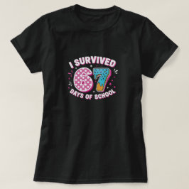 I Survived 67 Days of School for back to school T-Shirt