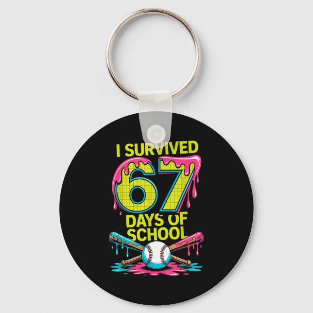 I Survived 67 Days Of School Funny 67 Baseball Sli Schlüsselanhänger (Vorderseite)