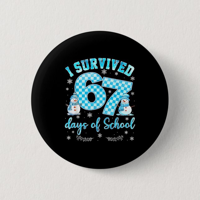 I Survived 67 Days Of School Funny 67 Meme Christm Button (Vorderseite)