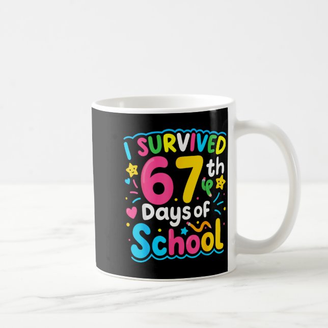 I Survived 67 Days Of School Funny 67 Meme Student Kaffeetasse (Rechts)