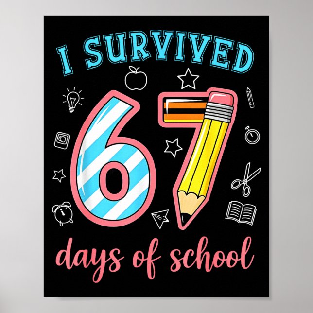 I Survived 67 Days Of School Funny 67 Meme Teacher Poster (Vorne)