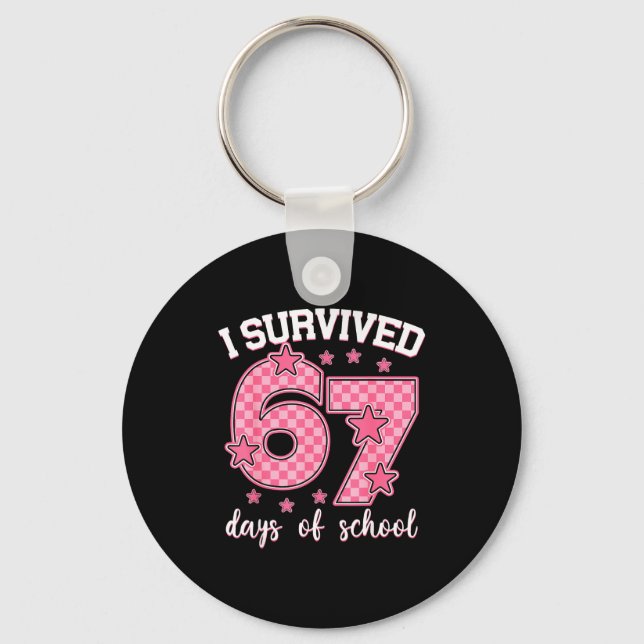 I Survived 67 Days Of School Funny 67 Meme Teacher Schlüsselanhänger (Vorderseite)