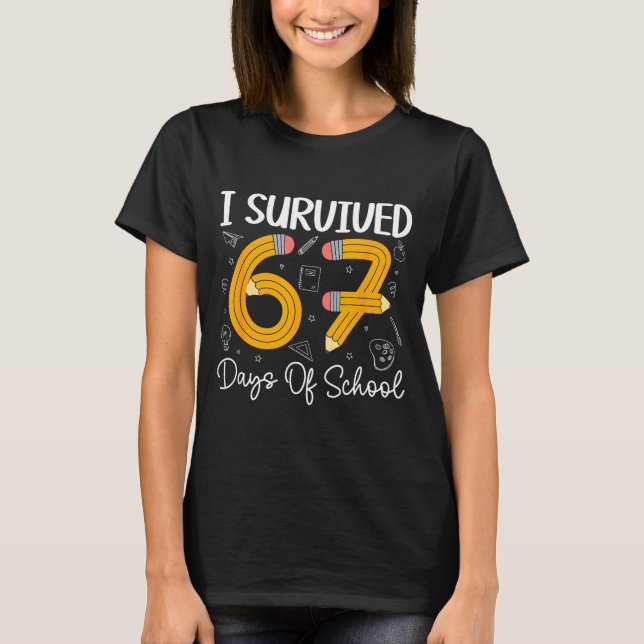 I Survived 67 Days Of School Funny 67 Meme Teacher T-Shirt (Vorderseite)