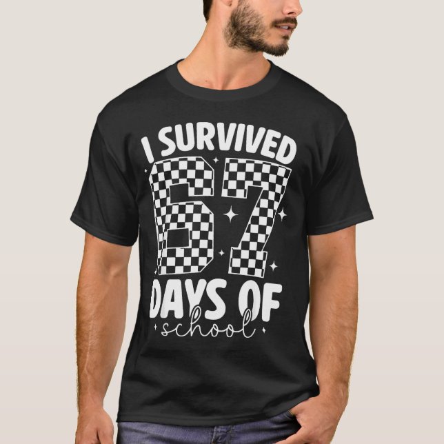 I Survived 67 Days Of School Funny 67 Meme Teacher T-Shirt (Vorderseite)