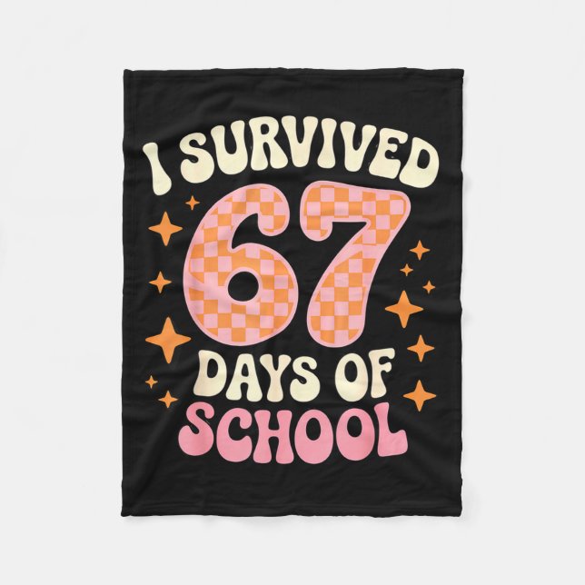 I Survived 67 Days Of School Funny 67 Teachers Stu Fleecedecke (Vorderseite)