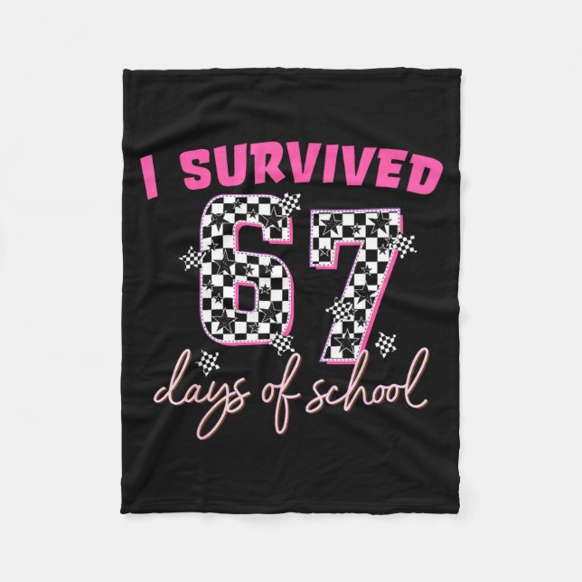 I Survived 67 Days Of School Funny 67 Teachers Stu Fleecedecke (Vorderseite)