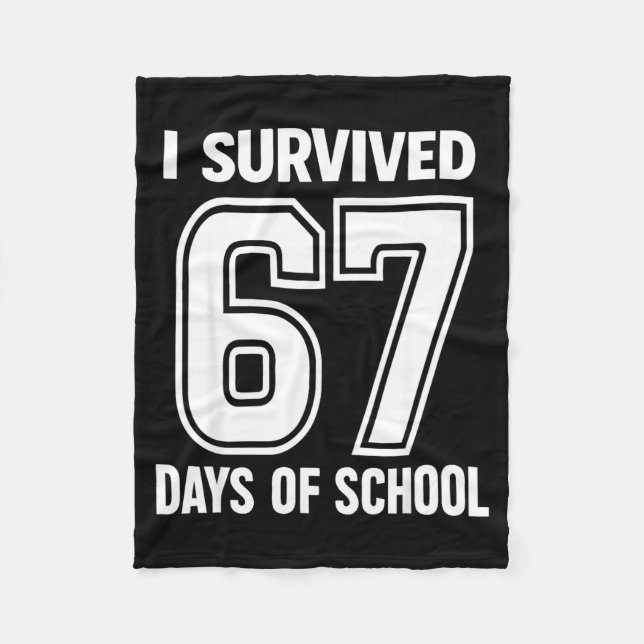 I Survived 67 Days Of School Funny 67 Teachers Stu Fleecedecke (Vorderseite)