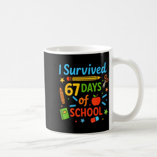 I Survived 67 Days Of School Funny 67 Teachers Stu Kaffeetasse (Rechts)
