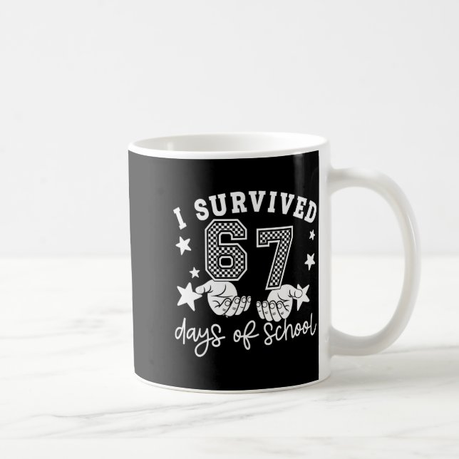 I Survived 67 Days Of School Funny 67 Teachers Stu Kaffeetasse (Rechts)