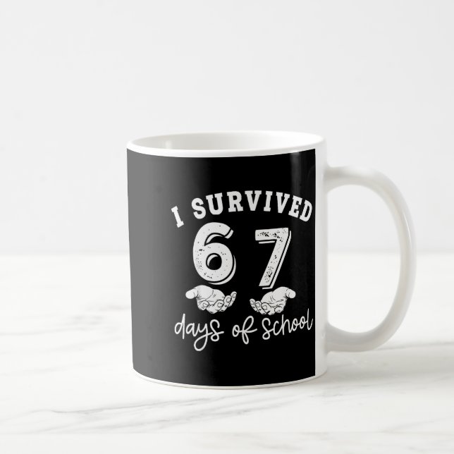I Survived 67 Days Of School Funny 67 Teachers Stu Kaffeetasse (Rechts)