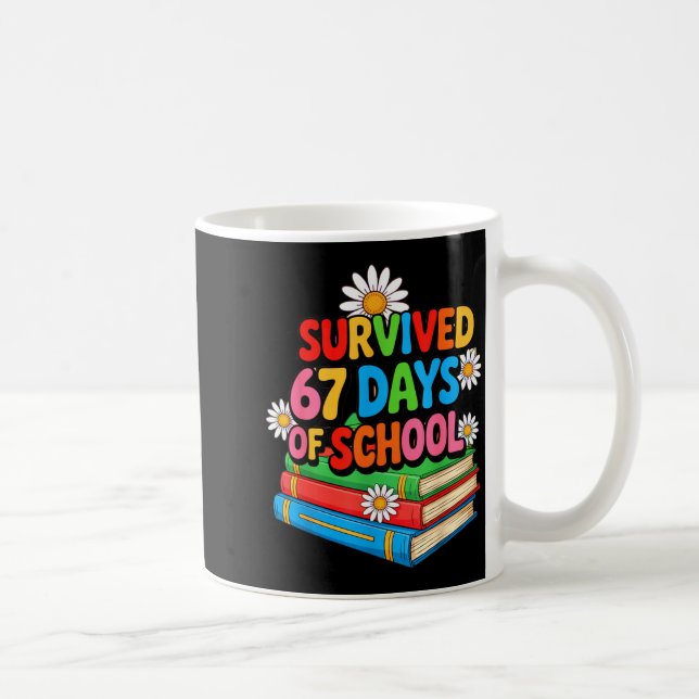 I Survived 67 Days Of School Funny 67 Teachers Stu Kaffeetasse (Rechts)