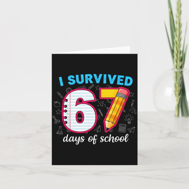 I Survived 67 Days Of School Funny 67 Teachers Stu Karte (Vorderseite)