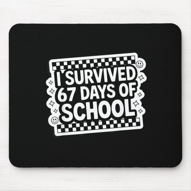 I Survived 67 Days Of School Funny 67 Teachers Stu Mousepad (Vorne)