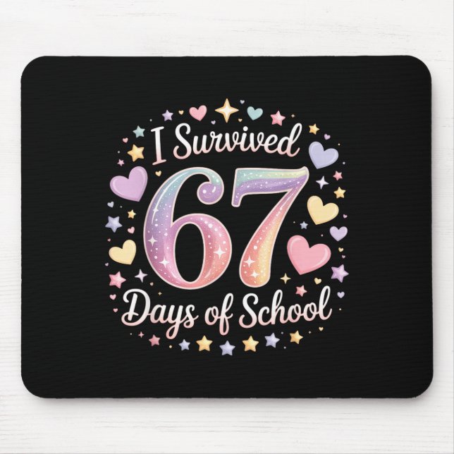 I Survived 67 Days Of School Funny 67 Teachers Stu Mousepad (Vorne)