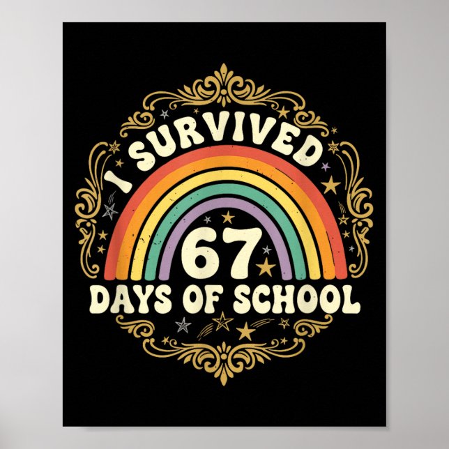 I Survived 67 Days Of School Funny 67 Teachers Stu Poster (Vorne)