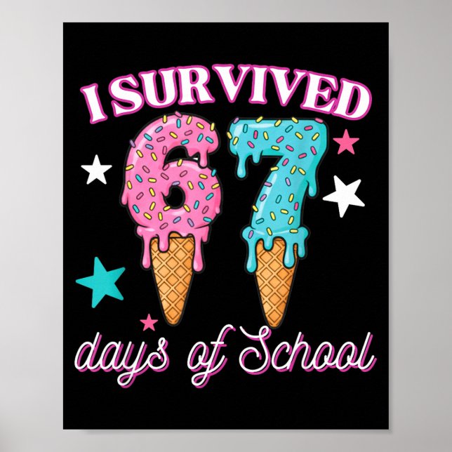 I Survived 67 Days Of School Funny 67 Teachers Stu Poster (Vorne)