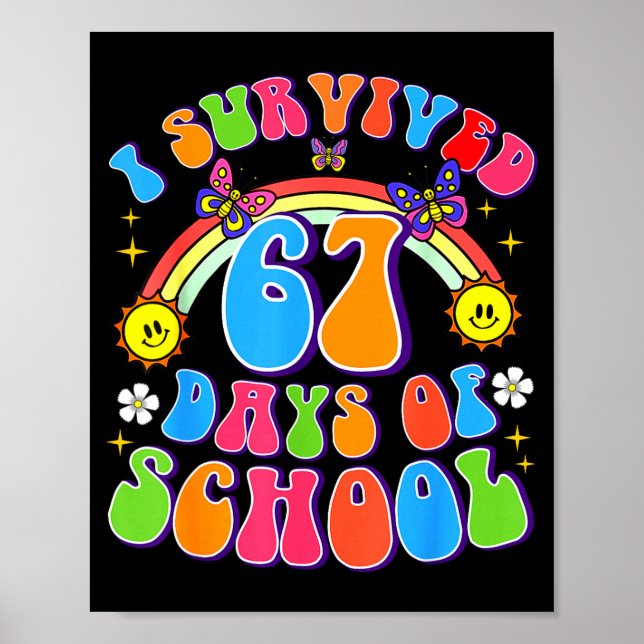 I Survived 67 Days Of School Funny 67 Teachers Stu Poster (Vorne)