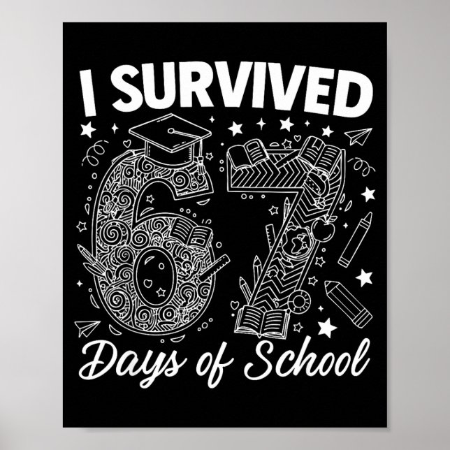 I Survived 67 Days Of School Funny 67 Teachers Stu Poster (Vorne)