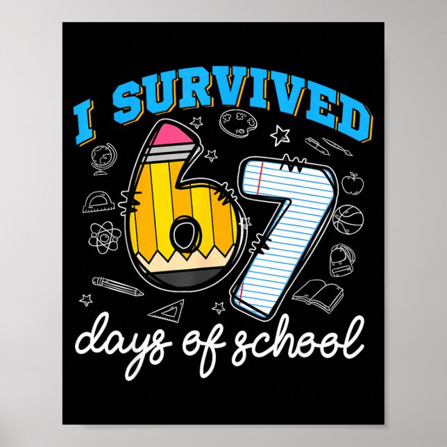 I Survived 67 Days Of School Funny 67 Teachers Stu Poster (Vorne)